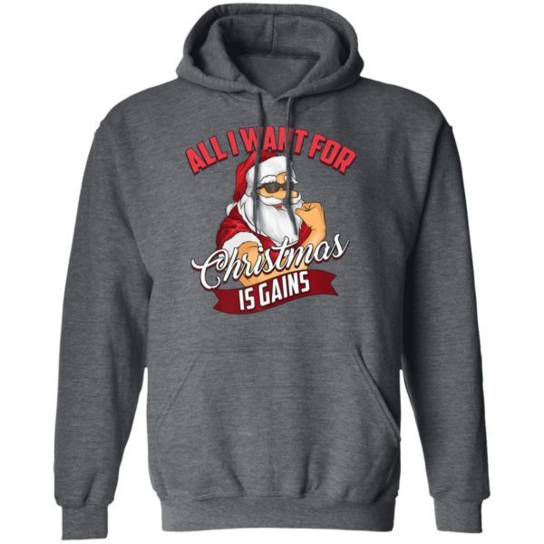 All I Want For Christmas Is Gains Bodybuilder Gym Ugly Santa Christmas T-Shirt Hoodie Hoodie Dark Heather S