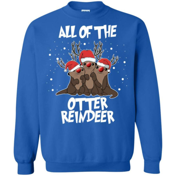 All of the Otter Reindeer Funny Otter Santa Christmas Sweatshirt Sweatshirt Royal S