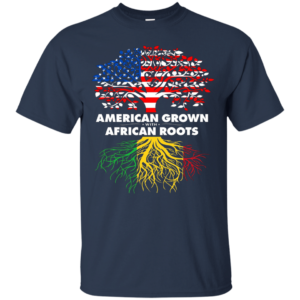 American Grown With African Roots T-shirt Hoodie Unisex T-Shirt Navy S