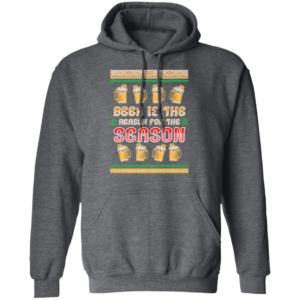 Beer Is The Reason For The Season Beer Lover Christmas Gift Sweatshirt Hoodie Dark Heather S