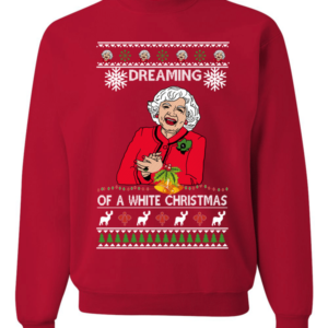Betty White I'm Dreaming of a White Christmas Sweatshirt Sweatshirt Red S