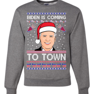 Biden is Coming to Town Christmas Sweatshirt Sweatshirt Heather Grey S