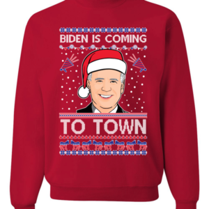 Biden is Coming to Town Christmas Sweatshirt Sweatshirt Red S
