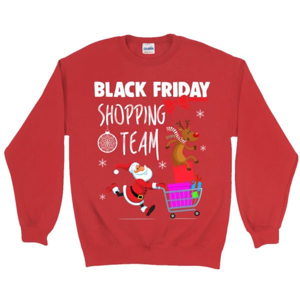 Black Friday Shopping Team Santa And Rudolph Christmas Sweatshirt Sweatshirt Red S
