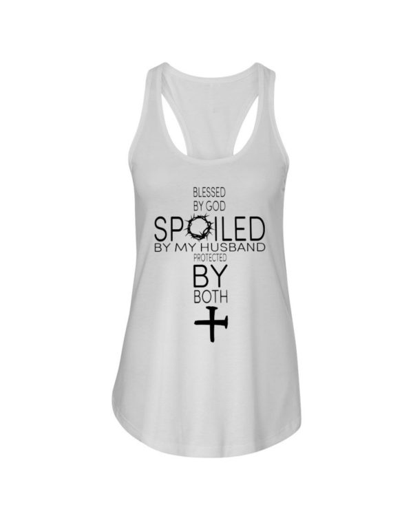 Blessed By God Spoiled By My Husband Protected By Both Shirt Ladies Flowy Tank White S