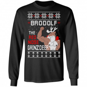 Brodolf The Red Nose Gainzdeer Gym Brodolf Christmas Shirt Long Sleeve Black S