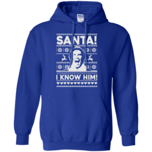Buddy the Elf Santa! I Know Him! Ugly Christmas Shirt Hoodie Royal S