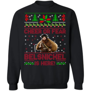 Cheer Or Fear Belsnickel Is Here Christmas Sweatshirt Christmas Sweatshirt Black S