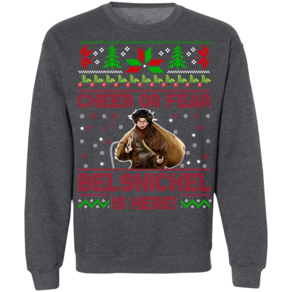 Cheer Or Fear Belsnickel Is Here Christmas Sweatshirt Christmas Sweatshirt Dark Heather S