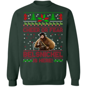 Cheer Or Fear Belsnickel Is Here Christmas Sweatshirt Christmas Sweatshirt Forest Green S