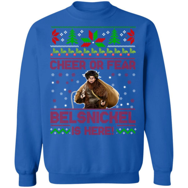 Cheer Or Fear Belsnickel Is Here Christmas Sweatshirt Christmas Sweatshirt Royal S
