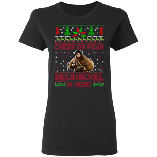 Cheer Or Fear Belsnickel Is Here Christmas Sweatshirt Gildan Ladies T-Shirt Black S