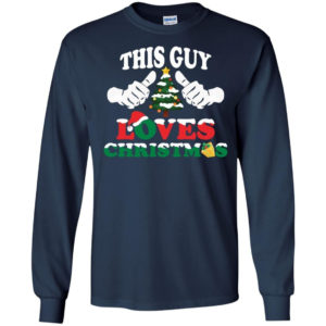 Christmas Tree This Guy Loves Christmas Shirt Long Sleeve Navy S