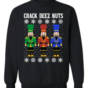 Crack Deez Nuts Funny Christmas Sweatshirt Sweatshirt Black S
