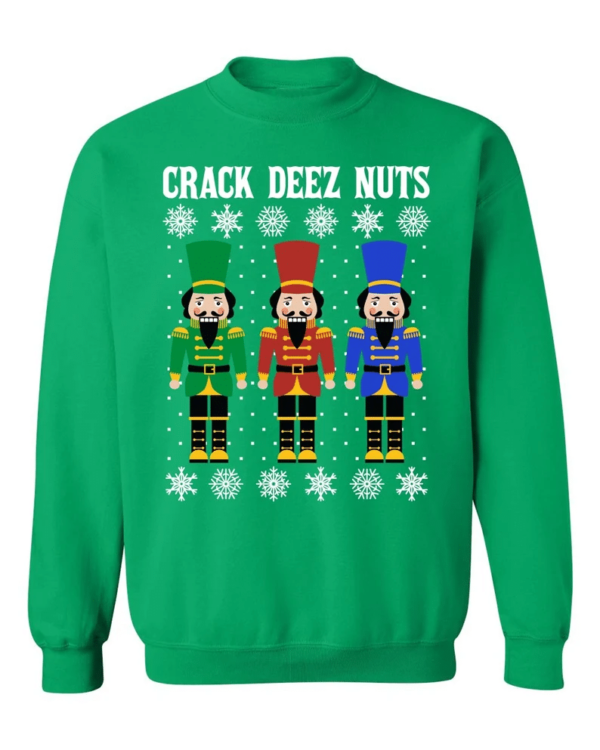Crack Deez Nuts Funny Christmas Sweatshirt Sweatshirt Green S