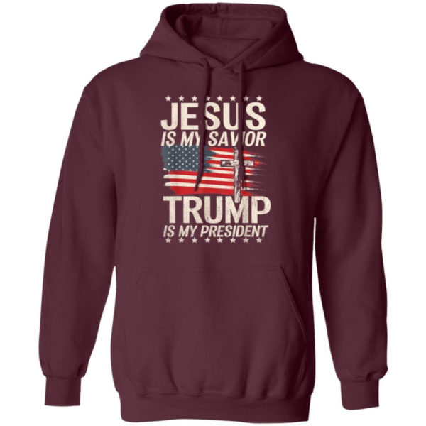 Cross American Flag Jesus Is My Savior Trump Is My President T-Shirt Hoodie Hoodie Maroon S