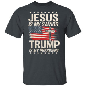 Cross American Flag Jesus Is My Savior Trump Is My President T-Shirt Hoodie Unisex T-Shirt Dark Heather S
