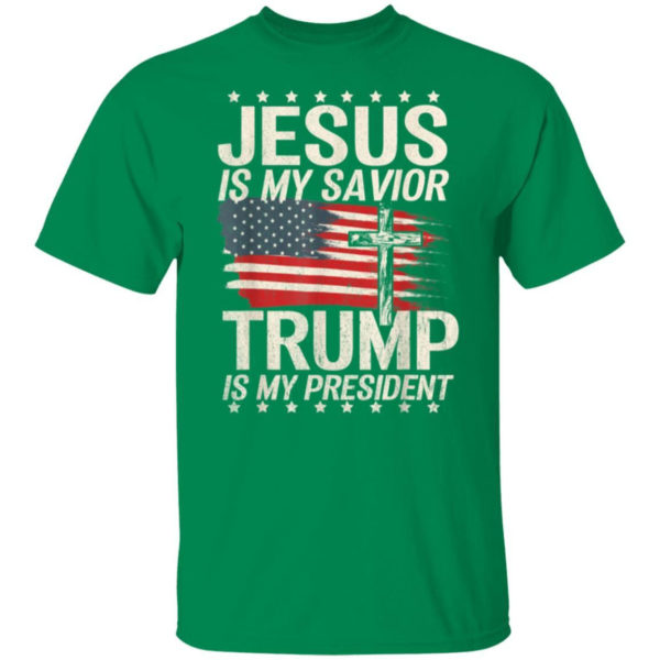 Cross American Flag Jesus Is My Savior Trump Is My President T-Shirt Hoodie Unisex T-Shirt Turf Green S