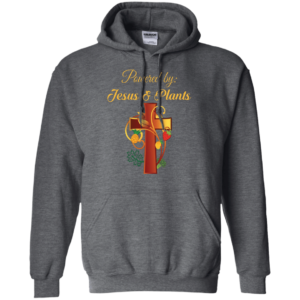 Cross Christian Powered By Jesus And Plants Christmas T-shirt Hoodie Hoodie Dark Heather S
