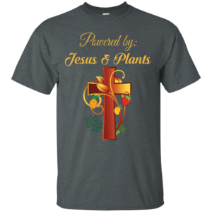 Cross Christian Powered By Jesus And Plants Christmas T-shirt Hoodie Unisex T-Shirt Dark Heather S