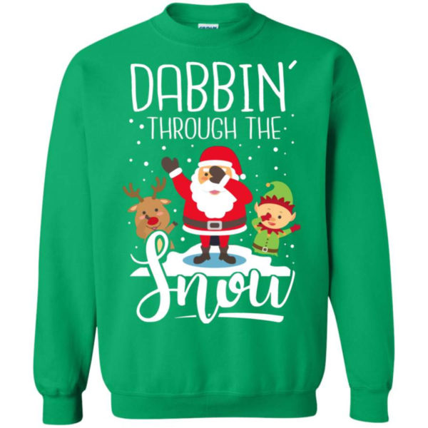Dabbin' Through The Snow Santa And Friends Christmas Shirt Sweatshirt Irish Green S