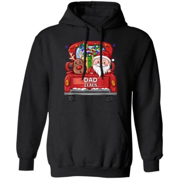 Dad Claus Reindeer Truck Rides Christmas Funny Gift Christmas Shirt Hoodie Black S