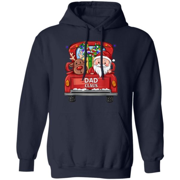 Dad Claus Reindeer Truck Rides Christmas Funny Gift Christmas Shirt Hoodie Navy S