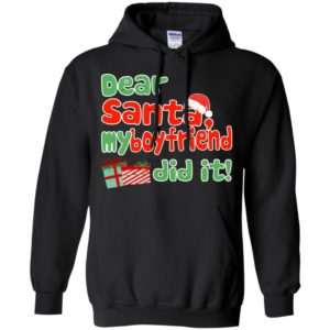Dear Santa My Boyfriend Did It! Christmas Gift Hoodie Hoodie Black S