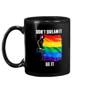 Don't Dream It Be It LGBT Flag Coffee Mug product photo 1