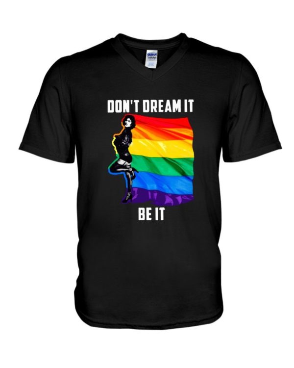 Don't Dream It Be It LGBT Flag Shirt V-Neck T-Shirt Black S