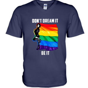 Don't Dream It Be It LGBT Flag Shirt V-Neck T-Shirt Navy S