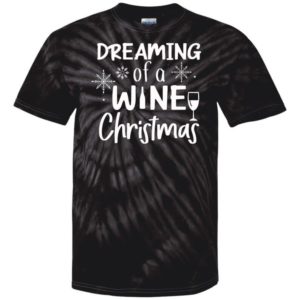 Dream Of Wine Christmas Tie Dye T-Shirt Unisex T-Shirt Black S