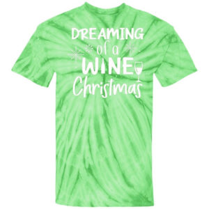 Dream Of Wine Christmas Tie Dye T-Shirt Unisex T-Shirt Lime S