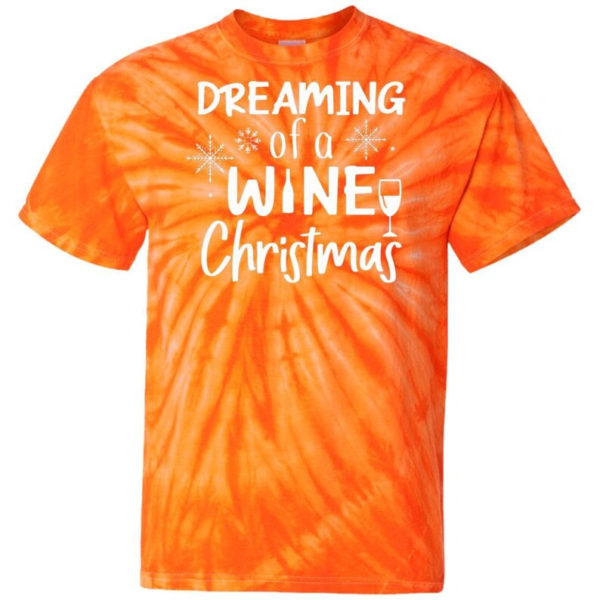 Dream Of Wine Christmas Tie Dye T-Shirt Unisex T-Shirt Orange S