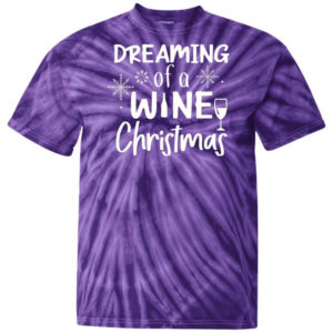 Dream Of Wine Christmas Tie Dye T-Shirt Unisex T-Shirt Purple S