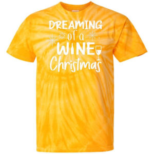 Dream Of Wine Christmas Tie Dye T-Shirt Unisex T-Shirt Yellow S