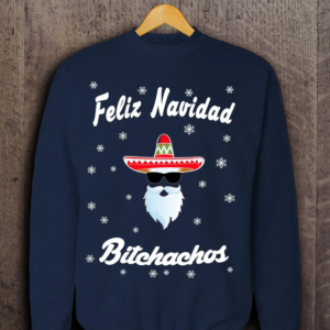Feliz Navidad Bitchachos Christmas Sweatshirt Sweatshirt Navy S