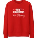 First Christmas as a Mummy Sweatshirt Sweatshirt Red S