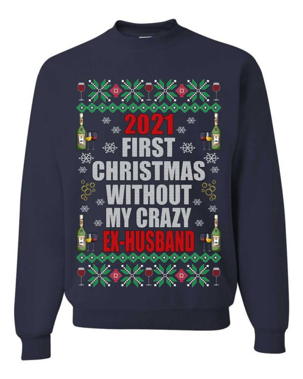 First Christmas Without My Crazy Ex-Husband Christmas Sweatshirt Sweatshirt Navy S