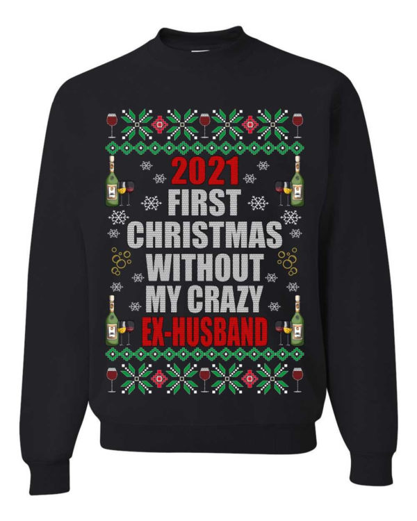 First Christmas Without My Crazy Ex-Husband & Ex-Wife Couple Christmas Sweatshirt Ex-Husband Black S