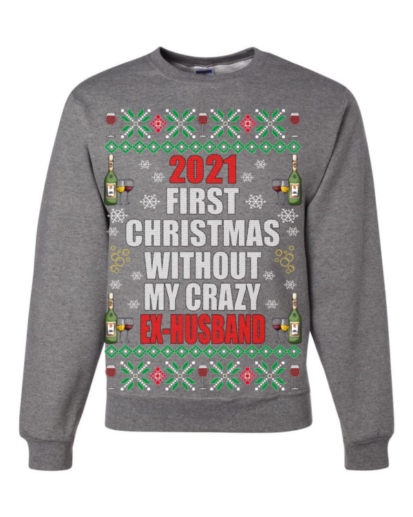 First Christmas Without My Crazy Ex-Husband & Ex-Wife Couple Christmas Sweatshirt Ex-Husband Dark Heather S