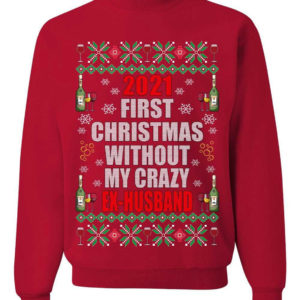 First Christmas Without My Crazy Ex-Husband & Ex-Wife Couple Christmas Sweatshirt Ex-Husband Red S