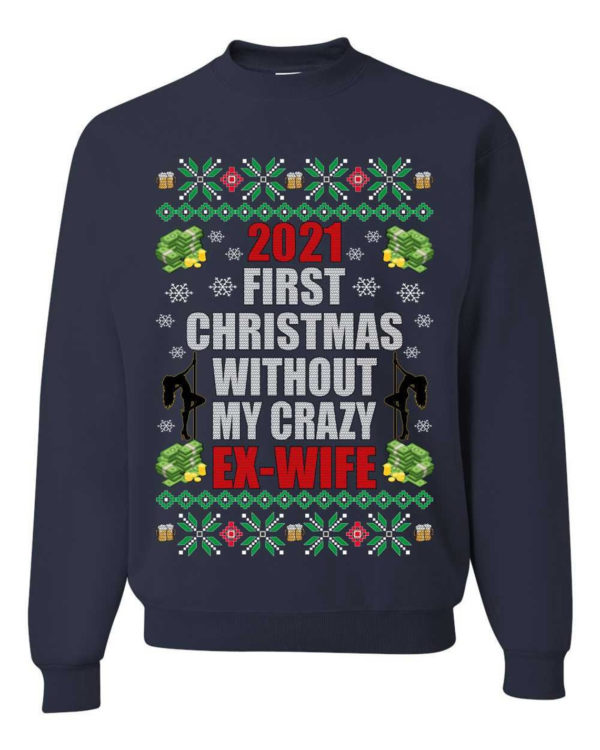 First Christmas Without My Crazy Ex-Husband & Ex-Wife Couple Christmas Sweatshirt Ex-Wife Navy S