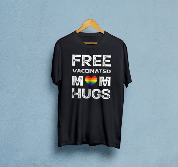 Free Vaccinated Mom Hugs Shirt Unisex T-Shirt Black S