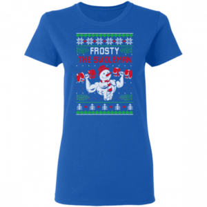 Frosty The Swoleman Snowman Gym Lover Christmas Shirts Ladies T-Shirt Royal S