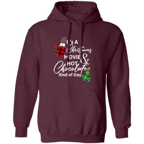 Gift Christmas It's a Christmas Movie Hot Chocolate Kind of Day Hoodie Hoodie Maroon S