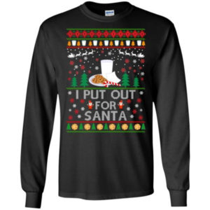 Gift For Santa Cookies I Put Out For Santa Christmas Shirt Long Sleeve Black S