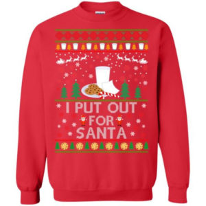 Gift For Santa Cookies I Put Out For Santa Christmas Shirt Sweatshirt Red S