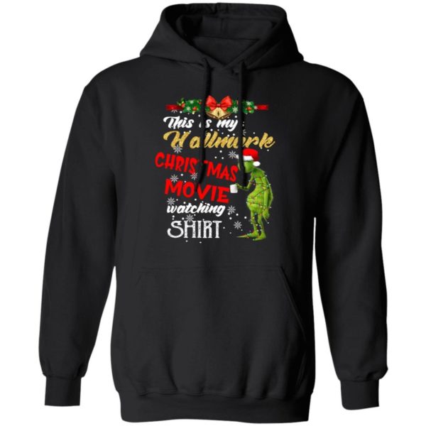 Grinch This Is My Hallmark Christmas Movie Watching Shirt Hoodie Black S