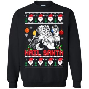 Hail Santa Ugly Santa Christmas Sweatshirt Christmas Sweatshirt Black S
